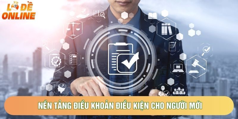 Nền tảng điều khoản điều kiện cho người mới