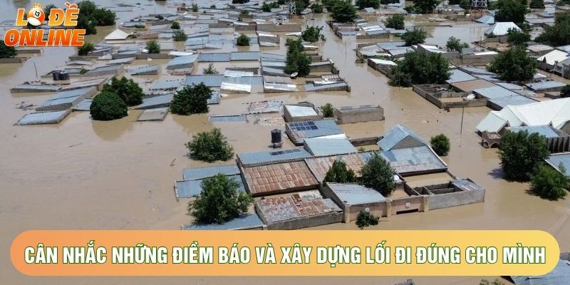Cân nhắc những điềm báo và xây dựng lối đi đúng cho mình Cân nhắc những điềm báo và xây dựng lối đi đúng cho mình
